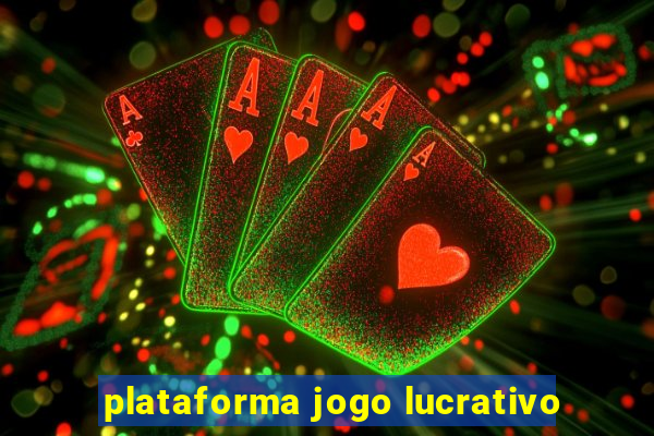 plataforma jogo lucrativo